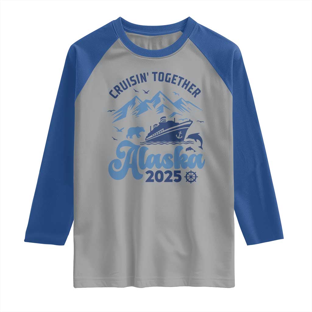 Alaska Cruise Raglan Shirt Cruisin Together Matching Family Cruise 2025 - Wonder Print Shop