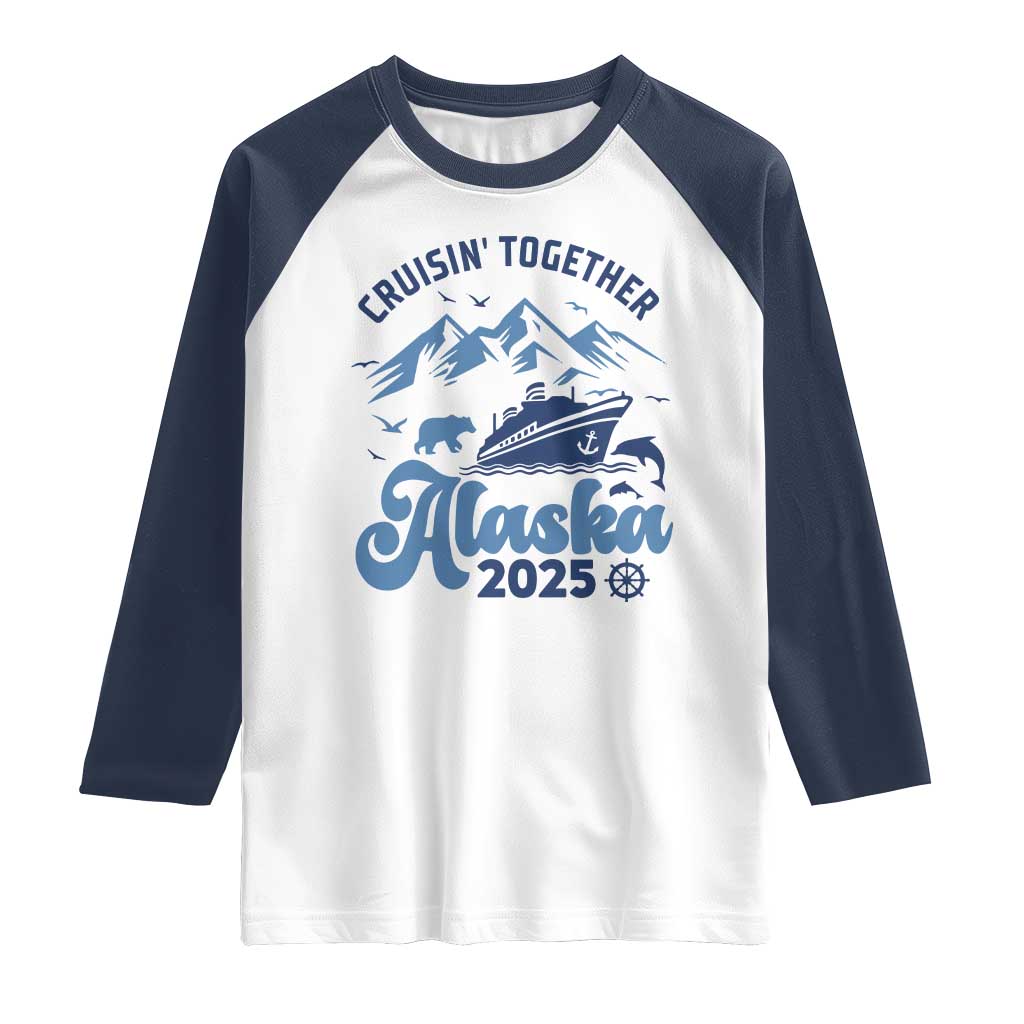 Alaska Cruise Raglan Shirt Cruisin Together Matching Family Cruise 2025 - Wonder Print Shop