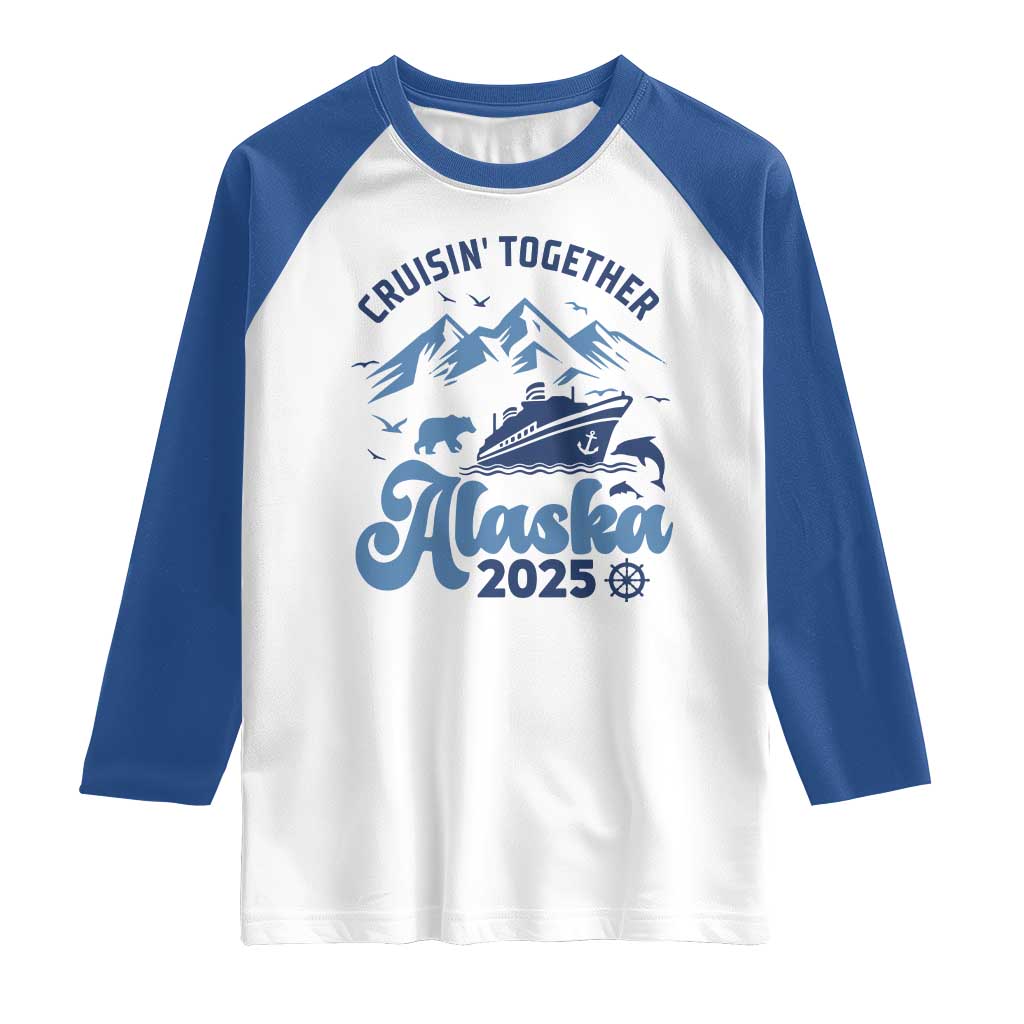 Alaska Cruise Raglan Shirt Cruisin Together Matching Family Cruise 2025 - Wonder Print Shop