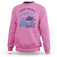 Alaska Cruise Sweatshirt Cruisin Together Matching Family Cruise 2025 - Wonder Print Shop