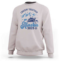 Alaska Cruise Sweatshirt Cruisin Together Matching Family Cruise 2025 - Wonder Print Shop
