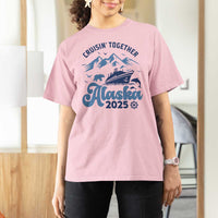 Alaska Cruise T Shirt For Women Cruisin Together Matching Family Cruise 2025 - Wonder Print Shop