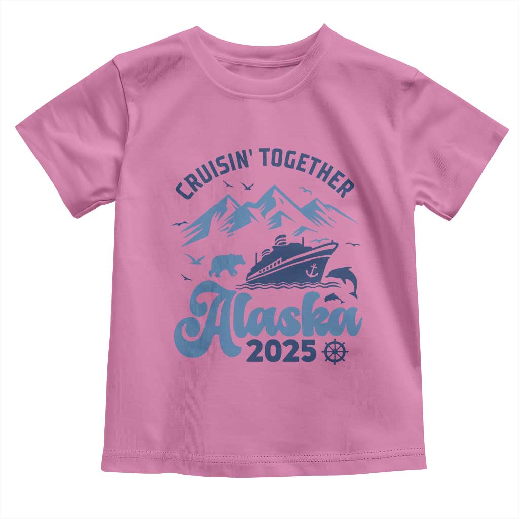 Alaska Cruise Toddler T Shirt Cruisin Together Matching Family Cruise 2025 - Wonder Print Shop