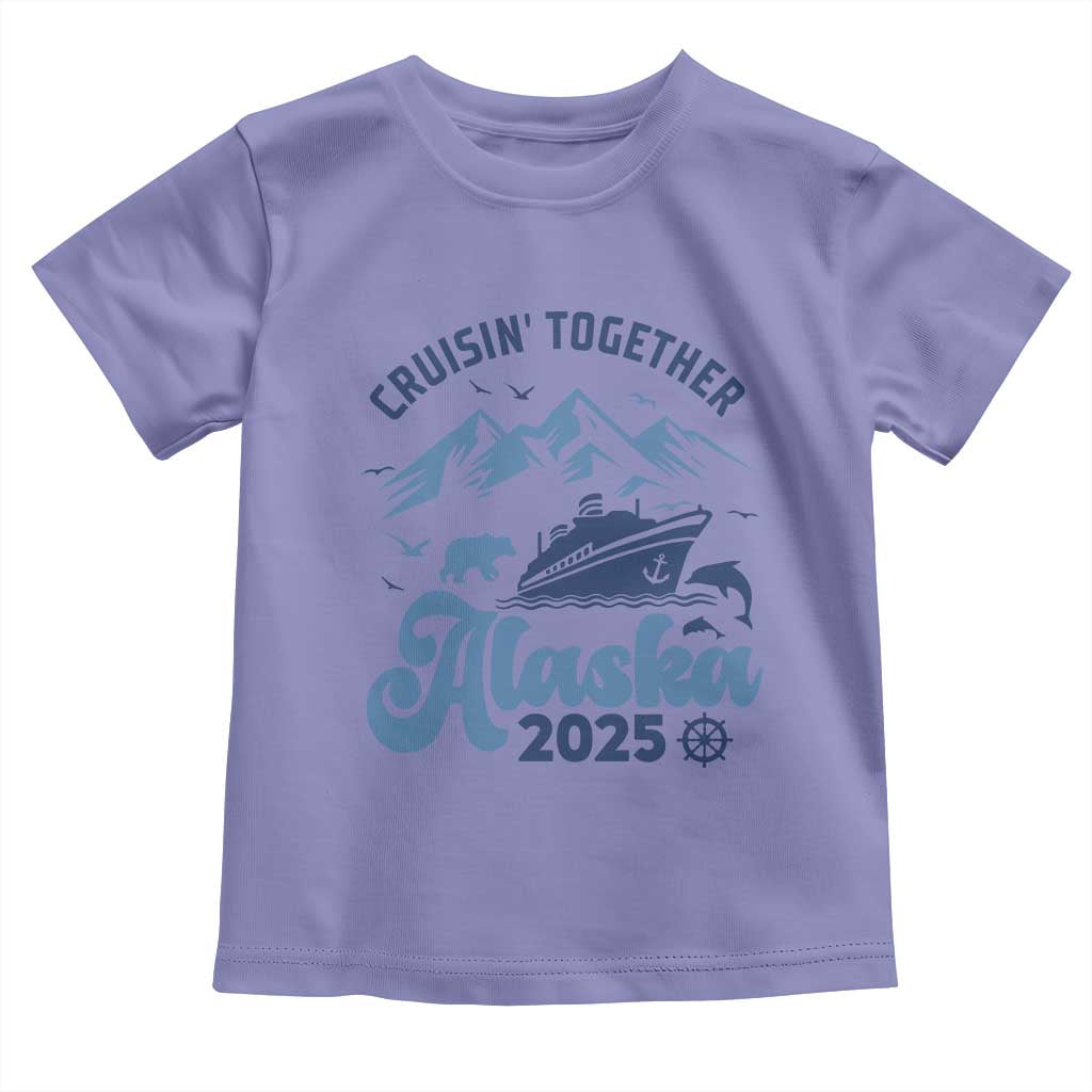 Alaska Cruise Toddler T Shirt Cruisin Together Matching Family Cruise 2025 - Wonder Print Shop