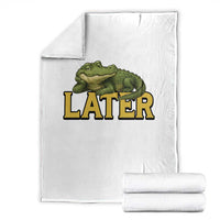 See You Later Alligator Throw Blanket Funny Teacher Meme Viral Quote - Wonder Print Shop