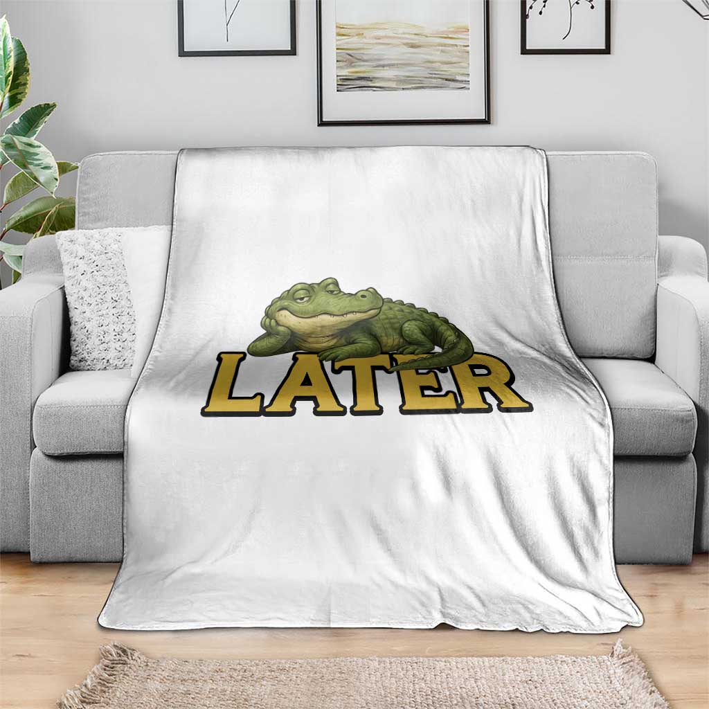 See You Later Alligator Throw Blanket Funny Teacher Meme Viral Quote - Wonder Print Shop