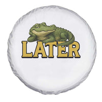 See You Later Alligator Spare Tire Cover Funny Teacher Meme Viral Quote - Wonder Print Shop