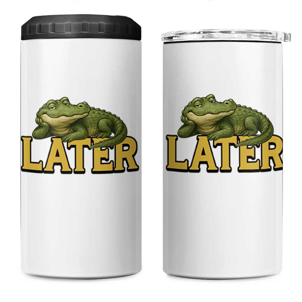 See You Later Alligator 4 in 1 Can Cooler Tumbler Funny Teacher Meme Viral Quote - Wonder Print Shop