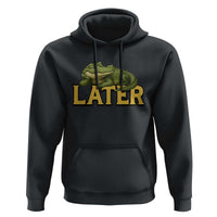 See You Later Alligator Hoodie Funny Teacher Meme Viral Quote - Wonder Print Shop