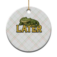 See You Later Alligator Ceramic Ornament Funny Teacher Meme Viral Quote - Wonder Print Shop