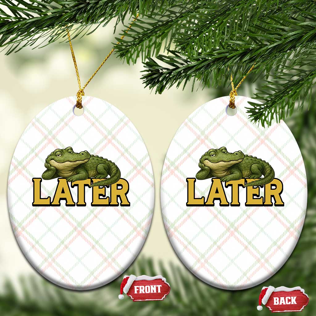 See You Later Alligator Ceramic Ornament Funny Teacher Meme Viral Quote - Wonder Print Shop