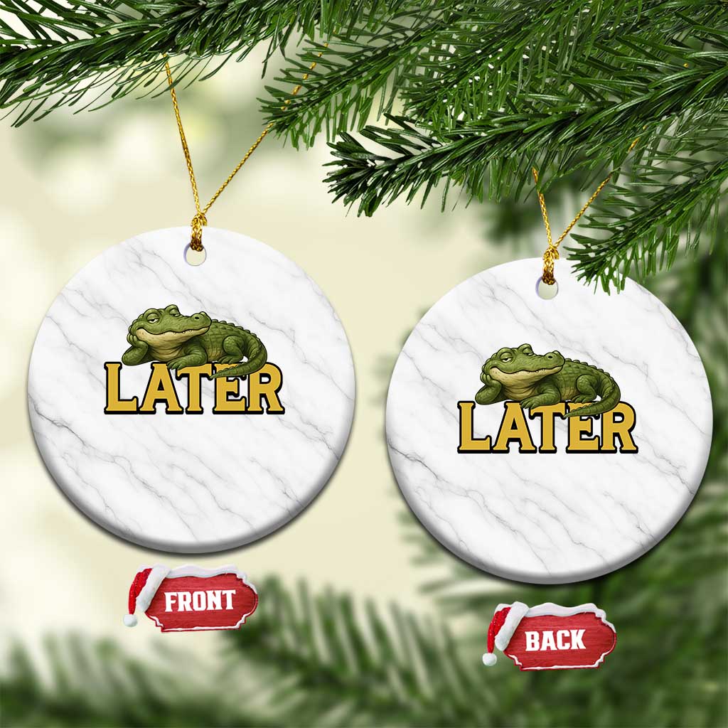 See You Later Alligator Ceramic Ornament Funny Teacher Meme Viral Quote - Wonder Print Shop