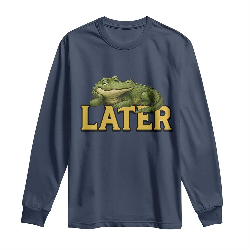 See You Later Alligator Long Sleeve Shirt Funny Teacher Meme Viral Quote - Wonder Print Shop