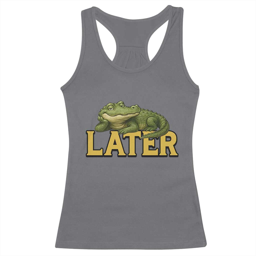 See You Later Alligator Racerback Tank Top Funny Teacher Meme Viral Quote - Wonder Print Shop