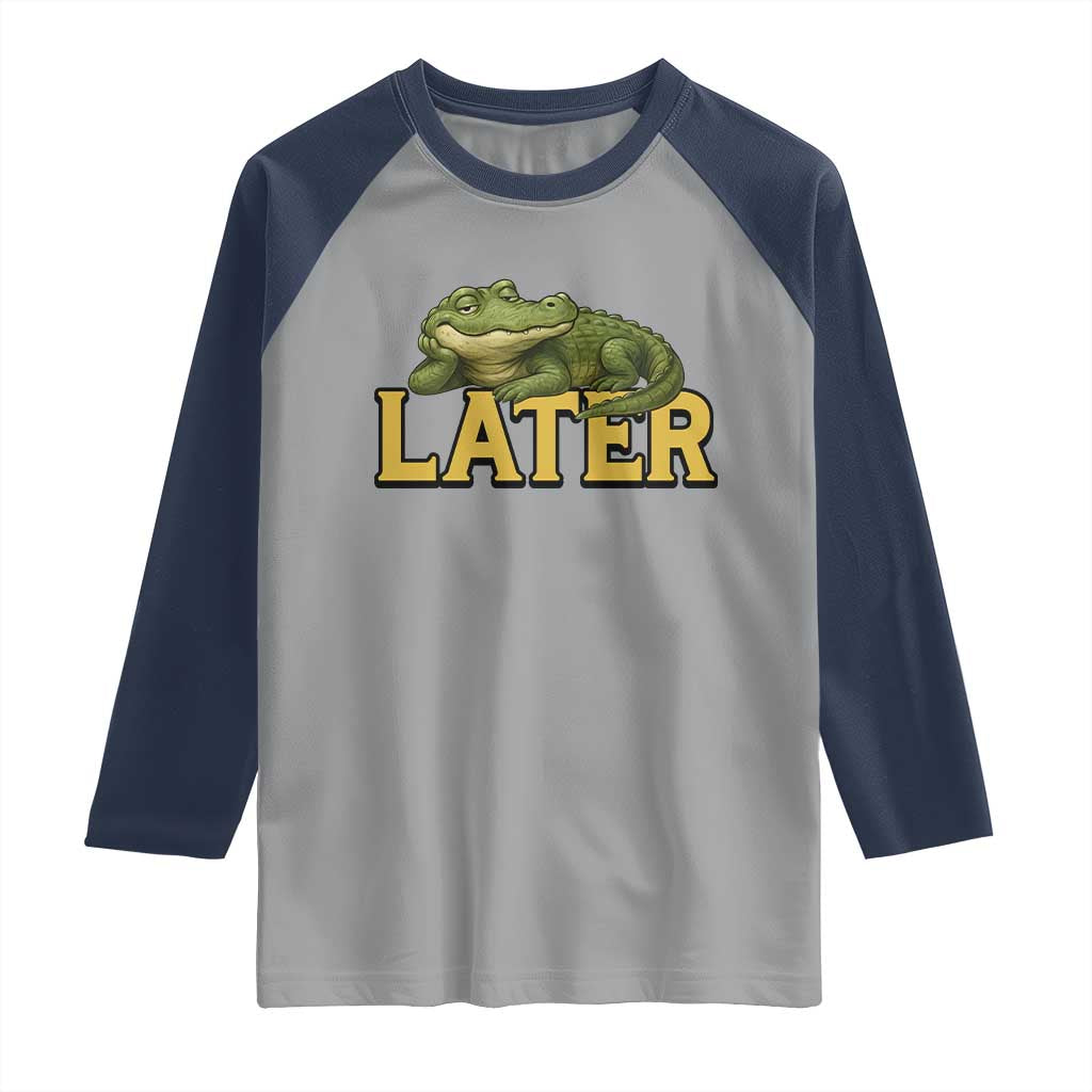 See You Later Alligator Raglan Shirt Funny Teacher Meme Viral Quote - Wonder Print Shop