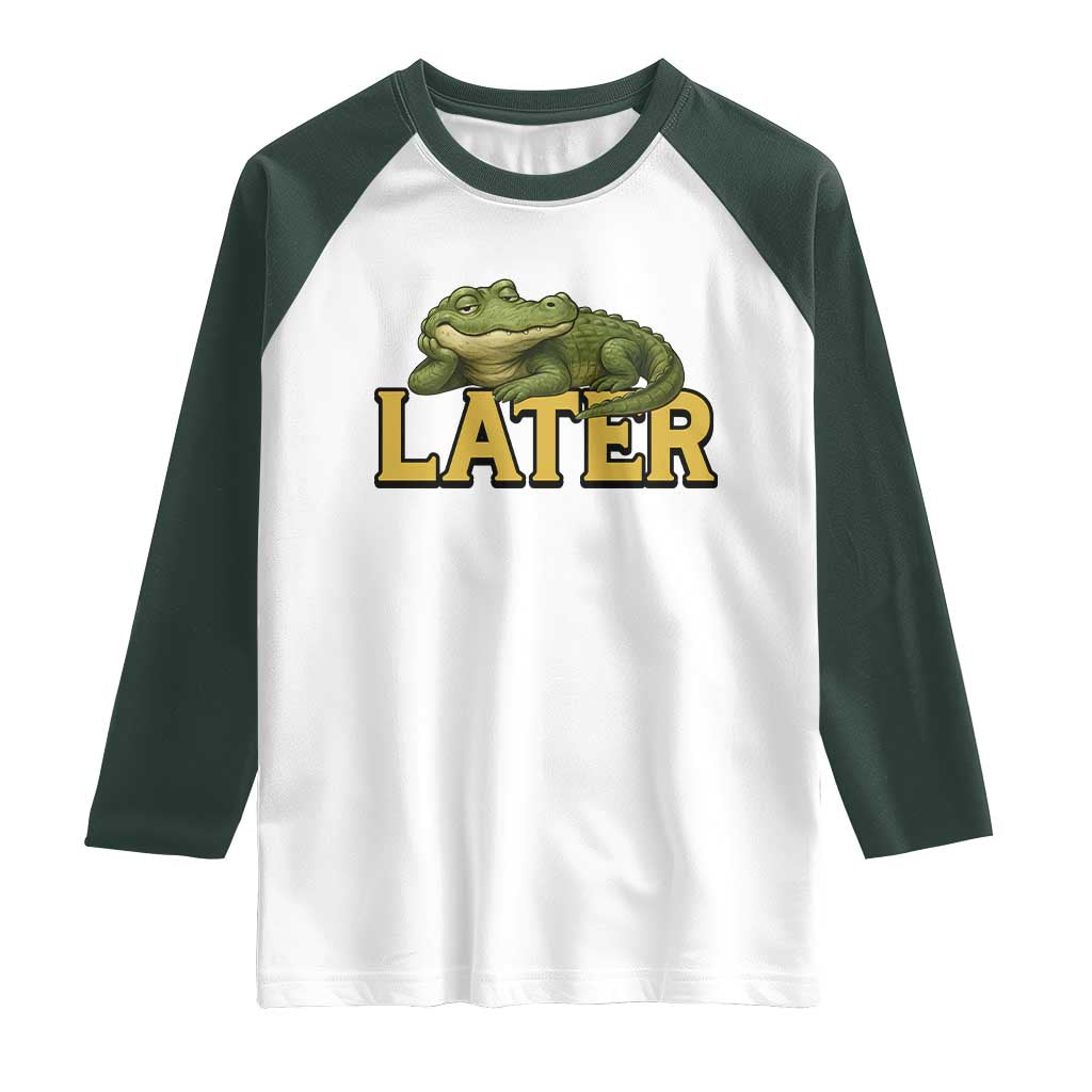 See You Later Alligator Raglan Shirt Funny Teacher Meme Viral Quote - Wonder Print Shop