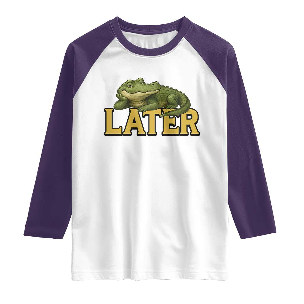 See You Later Alligator Raglan Shirt Funny Teacher Meme Viral Quote - Wonder Print Shop