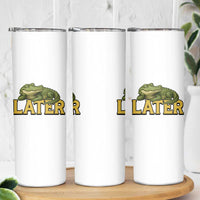 See You Later Alligator Skinny Tumbler Funny Teacher Meme Viral Quote - Wonder Print Shop