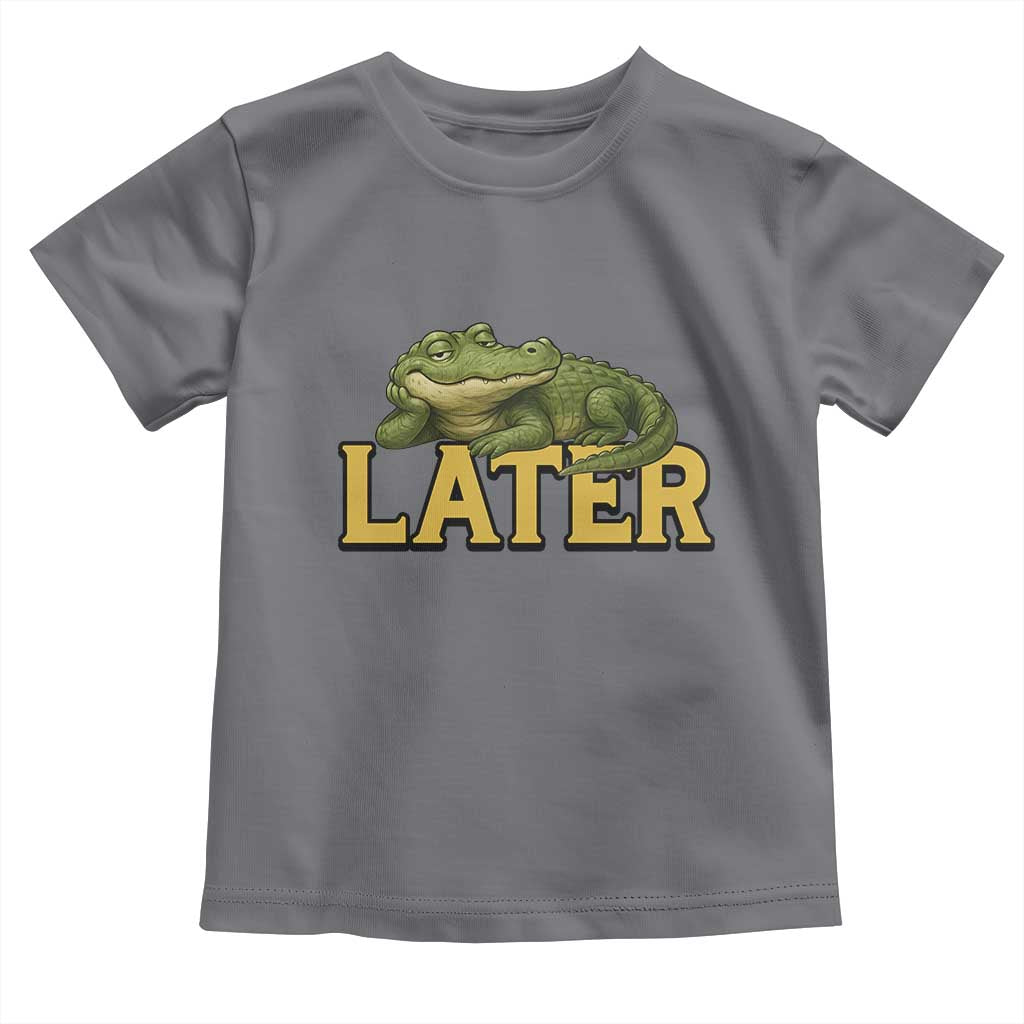 See You Later Alligator Toddler T Shirt Funny Teacher Meme Viral Quote - Wonder Print Shop