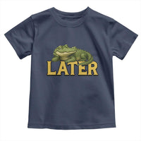 See You Later Alligator Toddler T Shirt Funny Teacher Meme Viral Quote - Wonder Print Shop