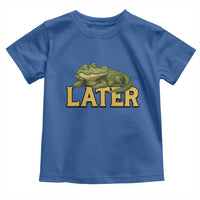 See You Later Alligator Toddler T Shirt Funny Teacher Meme Viral Quote - Wonder Print Shop