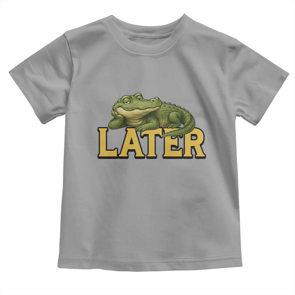 See You Later Alligator Toddler T Shirt Funny Teacher Meme Viral Quote - Wonder Print Shop