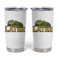See You Later Alligator Tumbler Cup Funny Teacher Meme Viral Quote - Wonder Print Shop