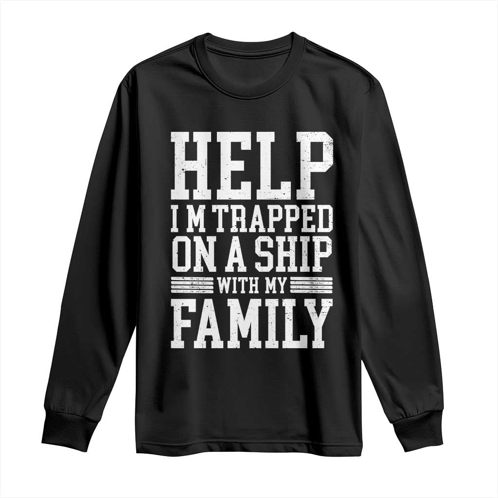 Funny Family Cruise Long Sleeve Shirt Vacation Trip Matching Cruise Ship - Wonder Print Shop