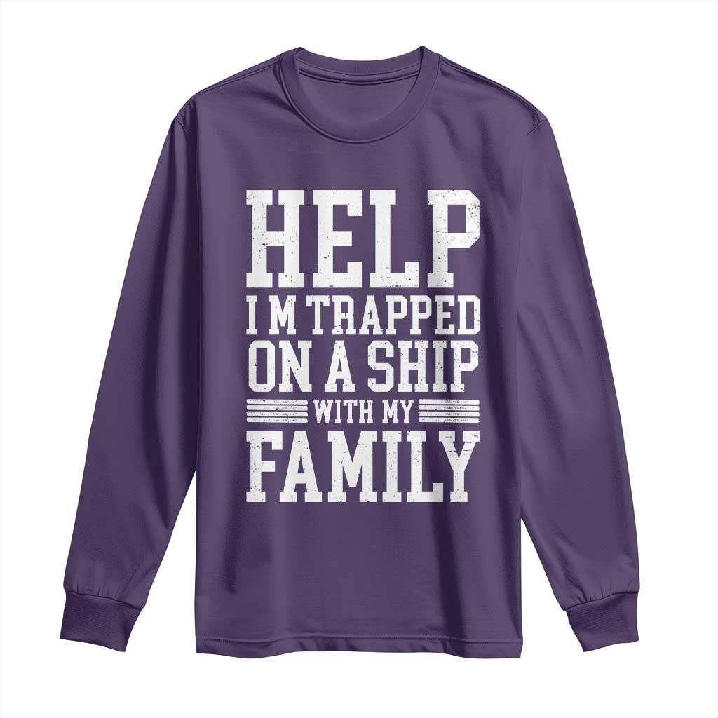 Funny Family Cruise Long Sleeve Shirt Vacation Trip Matching Cruise Ship - Wonder Print Shop