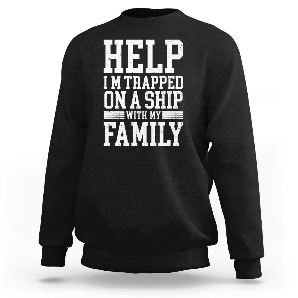 Funny Family Cruise Sweatshirt Vacation Trip Matching Cruise Ship - Wonder Print Shop