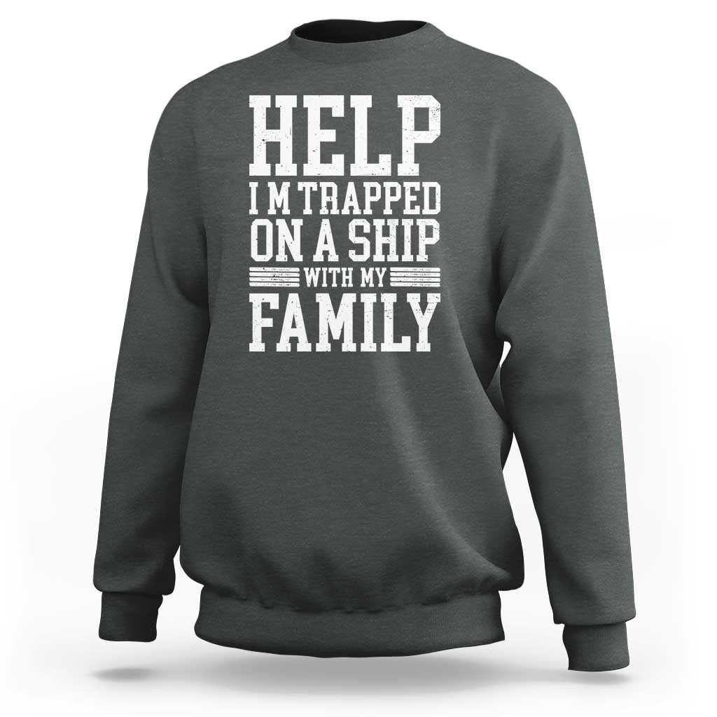 Funny Family Cruise Sweatshirt Vacation Trip Matching Cruise Ship - Wonder Print Shop