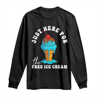 I'm Just Here For The Free Ice Cream Long Sleeve Shirt Funny Cruise Summer Vacation - Wonder Print Shop