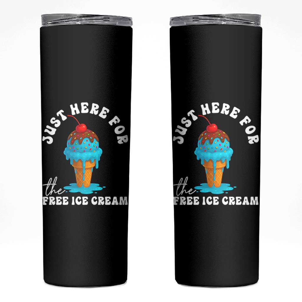 I'm Just Here For The Free Ice Cream Skinny Tumbler Funny Cruise Summer Vacation - Wonder Print Shop