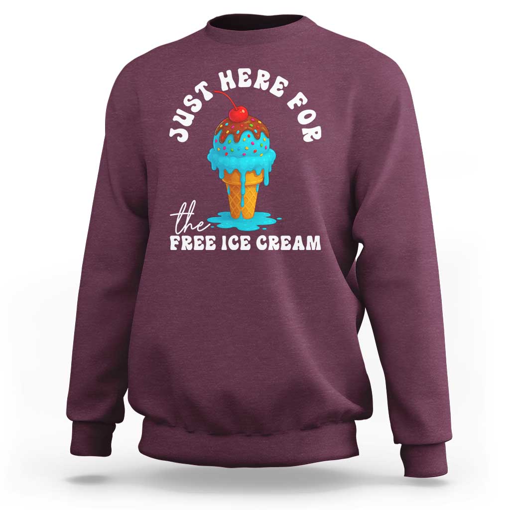 I'm Just Here For The Free Ice Cream Sweatshirt Funny Cruise Summer Vacation - Wonder Print Shop