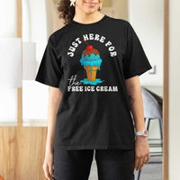 I'm Just Here For The Free Ice Cream T Shirt For Women Funny Cruise Summer Vacation - Wonder Print Shop