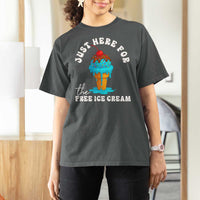 I'm Just Here For The Free Ice Cream T Shirt For Women Funny Cruise Summer Vacation - Wonder Print Shop