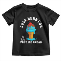 I'm Just Here For The Free Ice Cream Toddler T Shirt Funny Cruise Summer Vacation - Wonder Print Shop