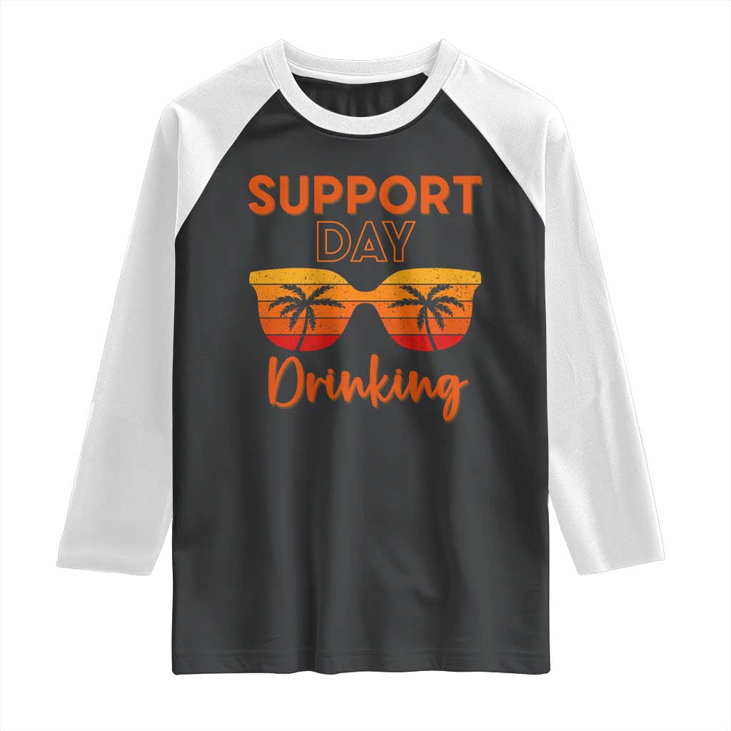 Funny Drinking Raglan Shirt Support Day Drinking Summer Beach Vacation - Wonder Print Shop