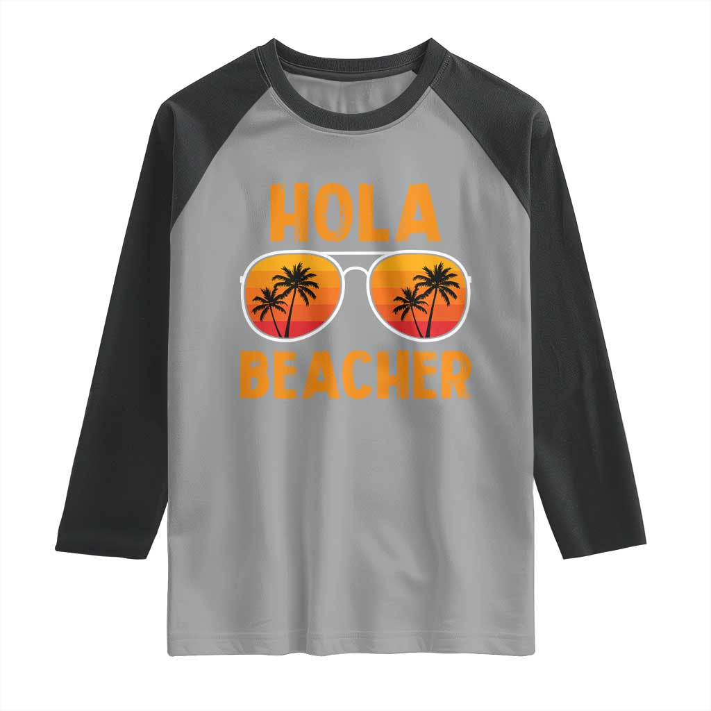 Hola Beaches Raglan Shirt Funny Beach Vacation Summer - Wonder Print Shop