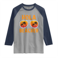 Hola Beaches Raglan Shirt Funny Beach Vacation Summer - Wonder Print Shop