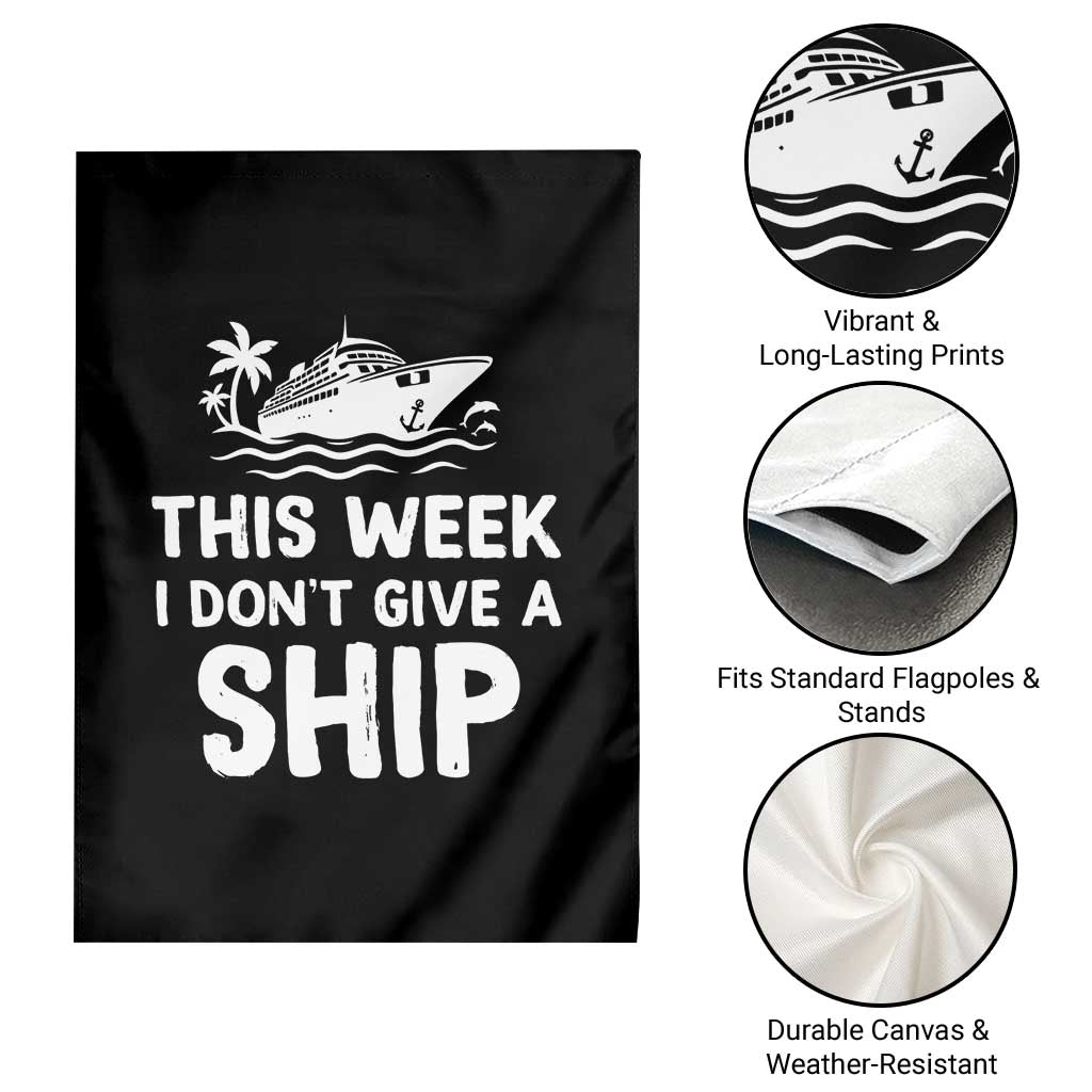 Funny Cruise Garden Flag This Week I Dont Give a Ship - Wonder Print Shop