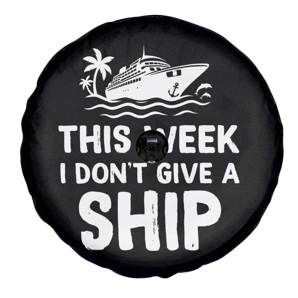 Funny Cruise Spare Tire Cover This Week I Dont Give a Ship - Wonder Print Shop