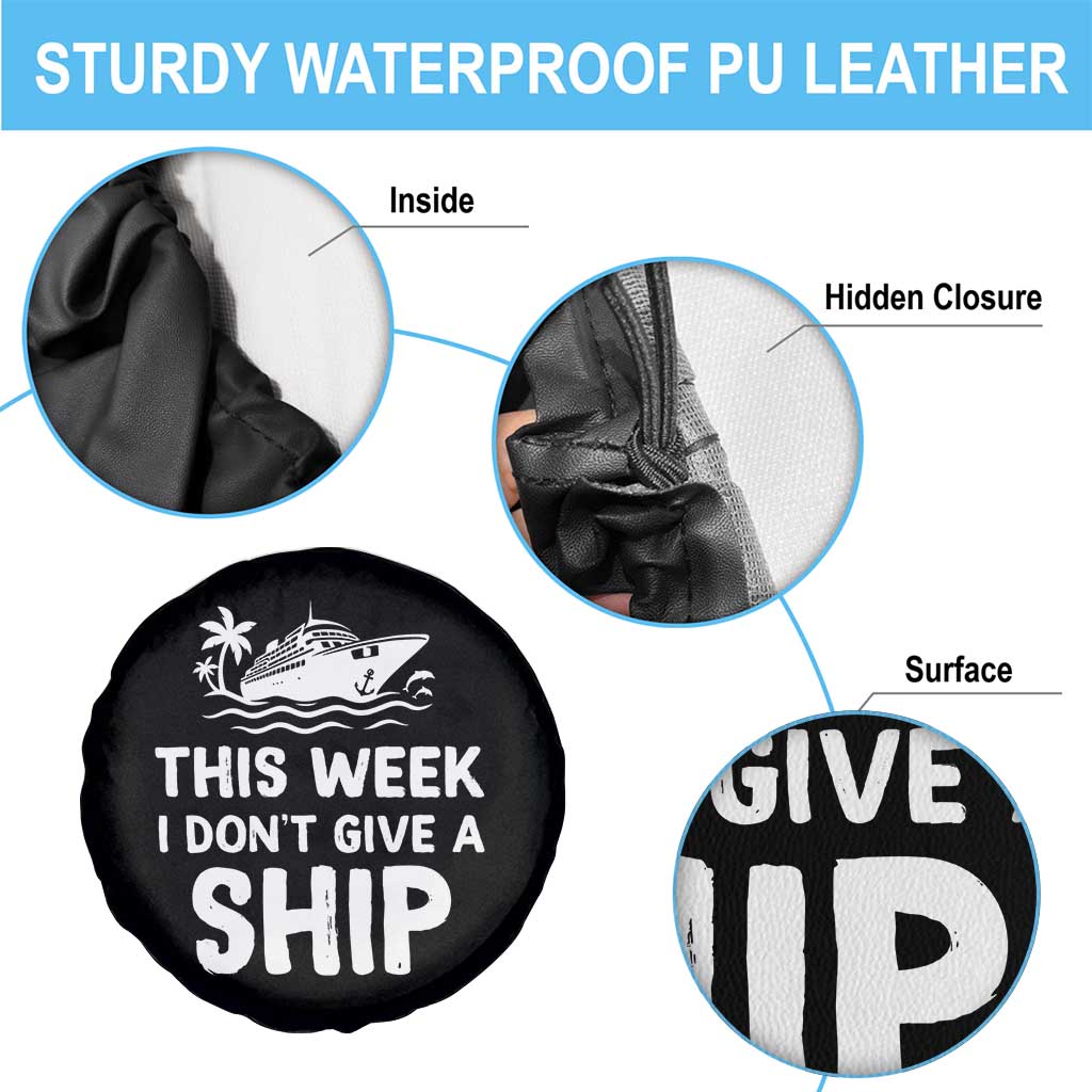 Funny Cruise Spare Tire Cover This Week I Dont Give a Ship - Wonder Print Shop