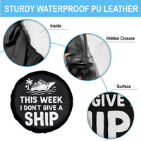 Funny Cruise Spare Tire Cover This Week I Dont Give a Ship - Wonder Print Shop