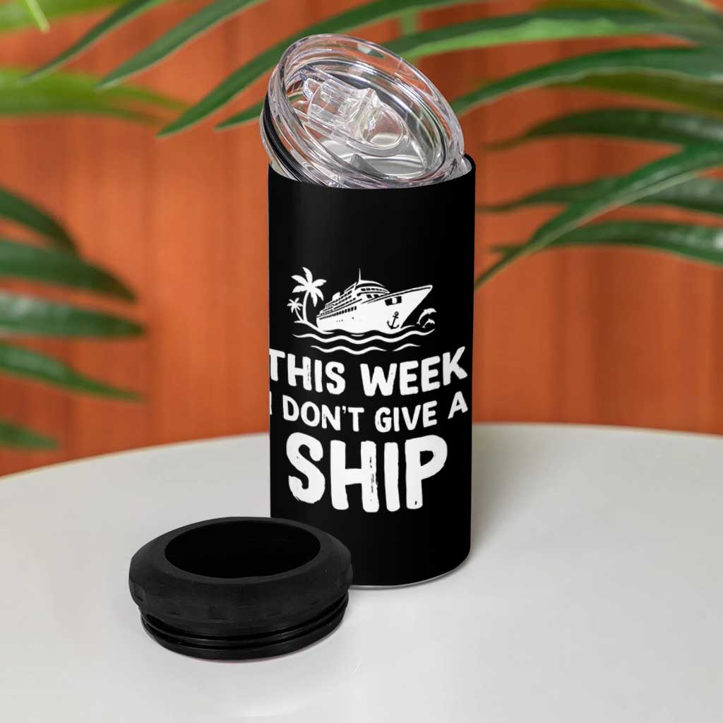 Funny Cruise 4 in 1 Can Cooler Tumbler This Week I Dont Give a Ship - Wonder Print Shop