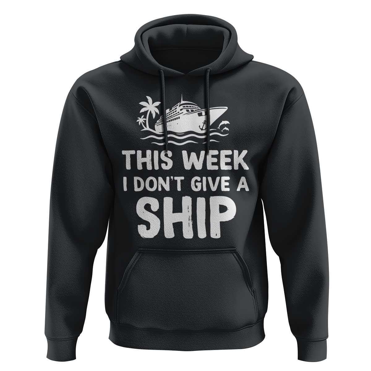 Funny Cruise Hoodie This Week I Dont Give a Ship - Wonder Print Shop