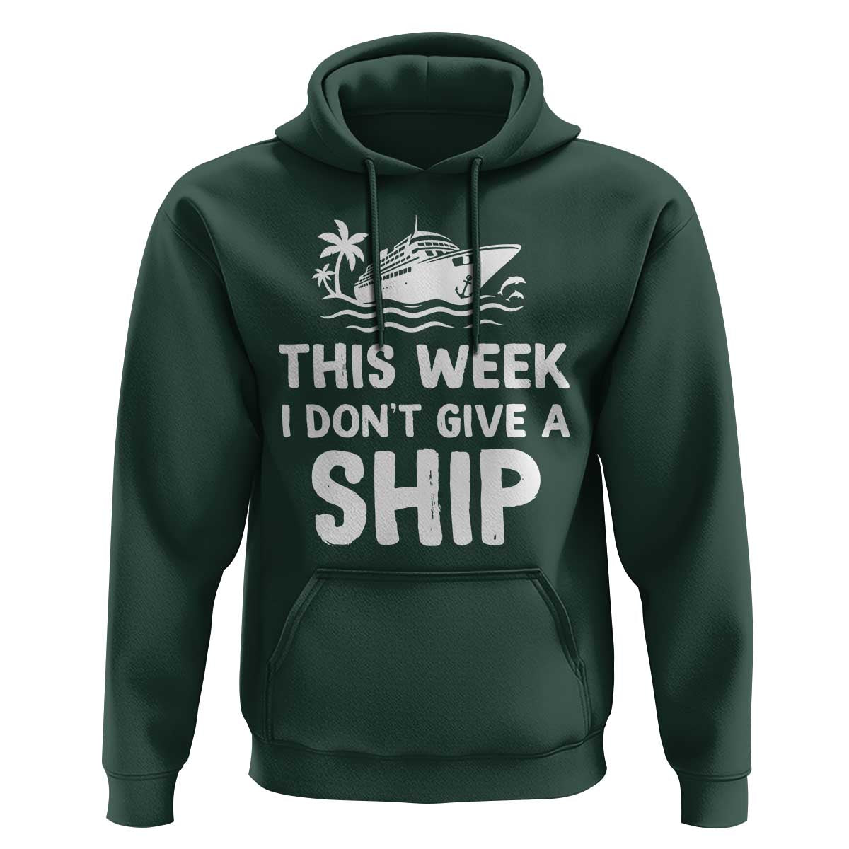 Funny Cruise Hoodie This Week I Dont Give a Ship - Wonder Print Shop