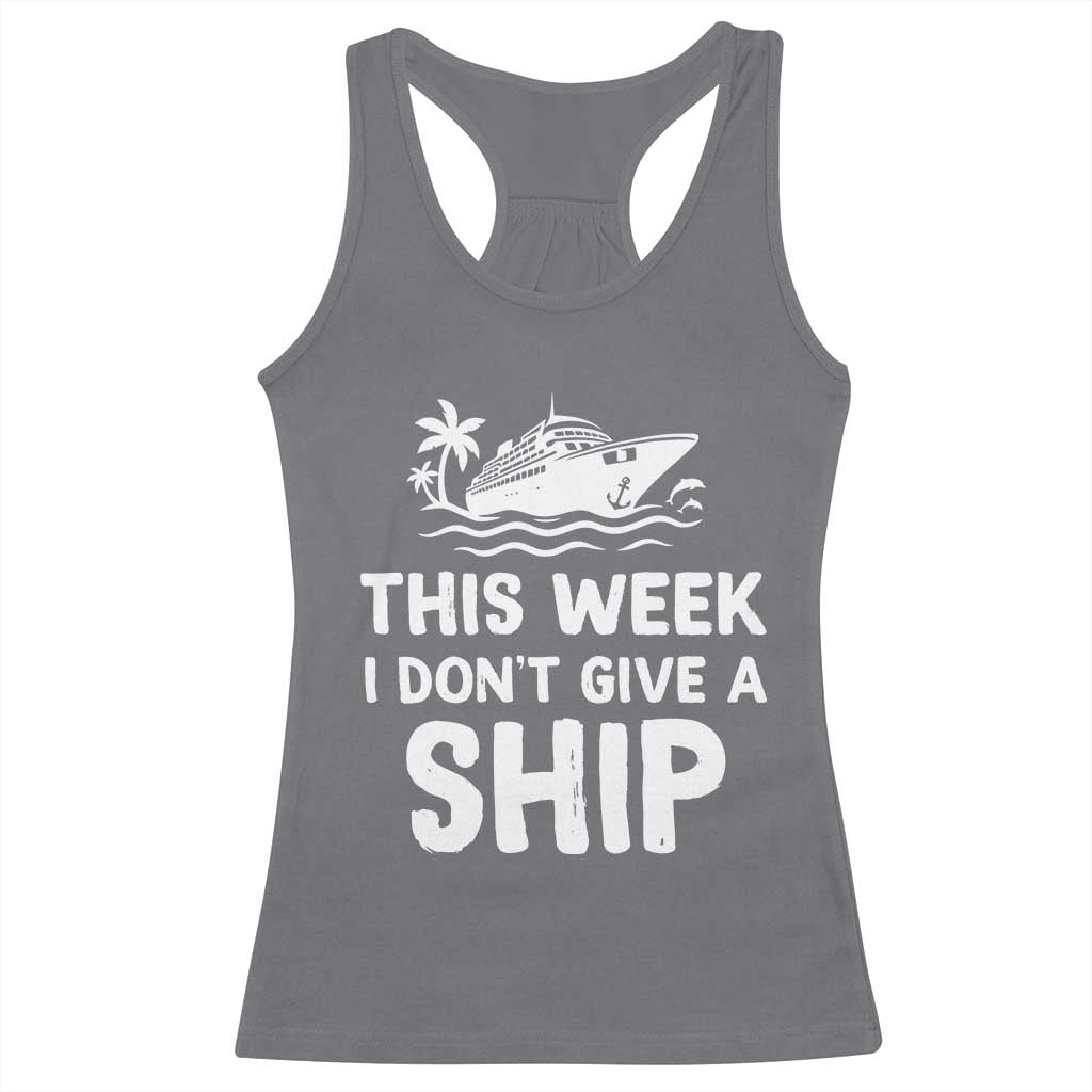 Funny Cruise Racerback Tank Top This Week I Dont Give a Ship - Wonder Print Shop