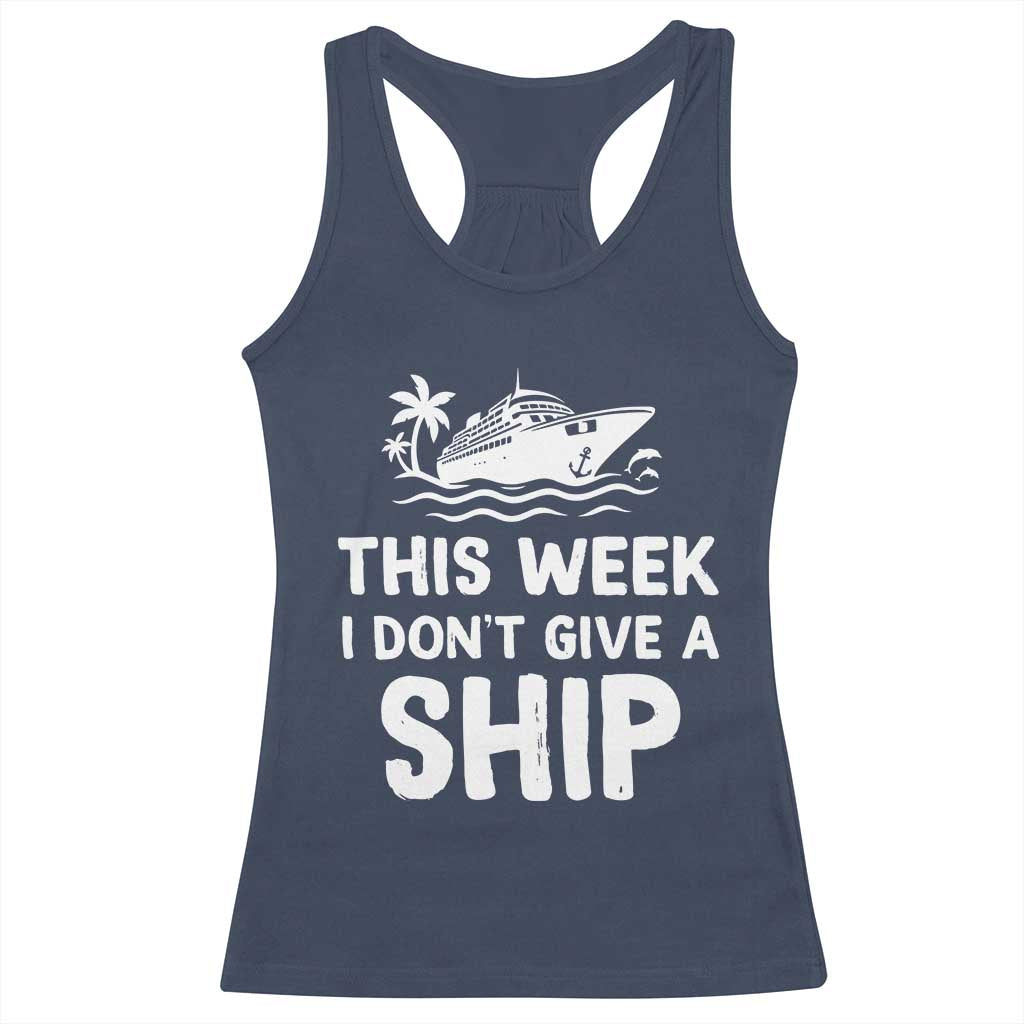 Funny Cruise Racerback Tank Top This Week I Dont Give a Ship - Wonder Print Shop