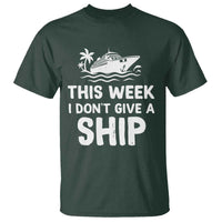 Funny Cruise T Shirt This Week I Dont Give a Ship - Wonder Print Shop